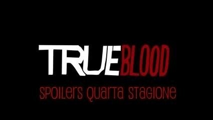 true blood, true blood quarta stagione, true blood spoiler